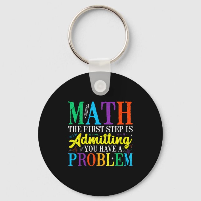 Llavero Math the first step is admitting have a problem (Anverso)