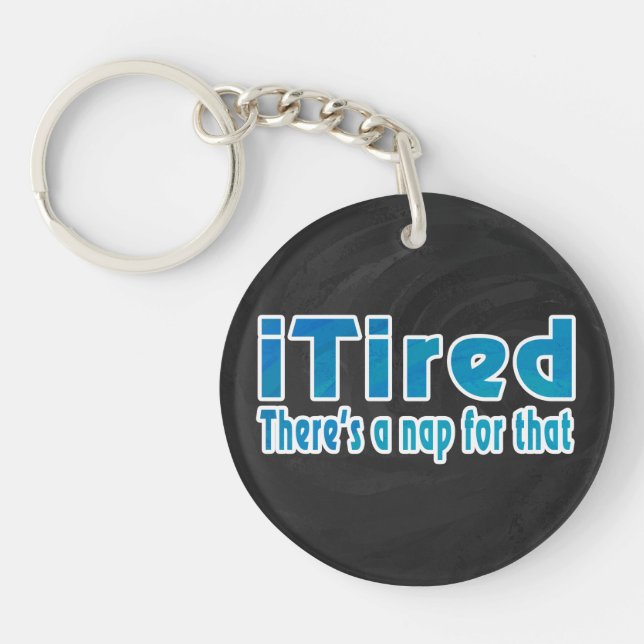 Llavero Me cansé de que haya una siesta para eso (Frente)