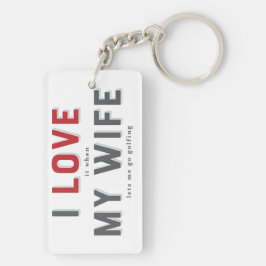 Llavero Me Encanta Cuando Mi Esposa Keychain