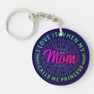 Llavero Me Encanta Cuando Mi Mamá Me Llama Princesa-95105