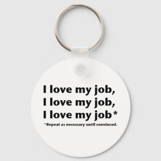Llavero Me encanta mi trabajo* Keychain