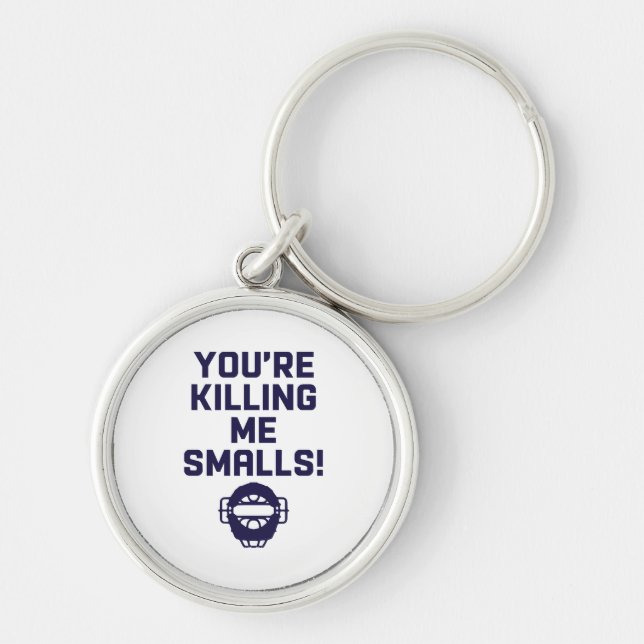 Llavero ¡Me estás matando, Smalls!  (Frente)