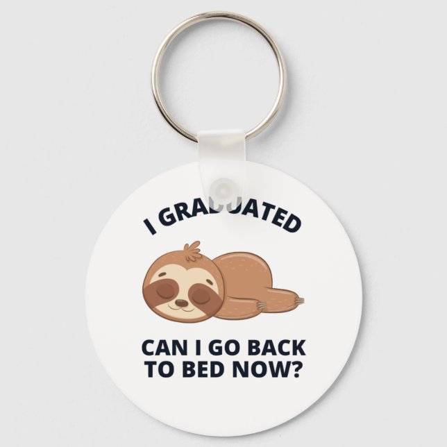 Llavero Me gradué, puedo volver a la cama ahora (Anverso)
