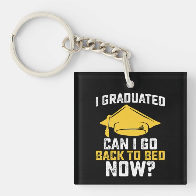 Llavero Me Gradué ¿Puedo Volver A La Cama Ahora Graduado? (Frente)