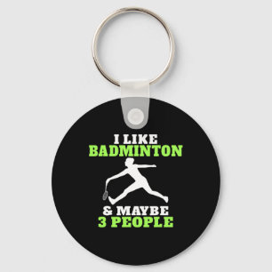 Llavero Me Gusta Badminton Y Quizás 3 Personas Badminton