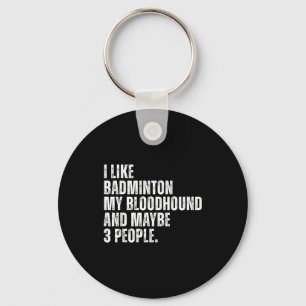 Llavero Me gusta el amante del bádminton Perro sabueso de 