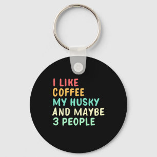 Llavero Me Gusta El Café Y Mi Husky
