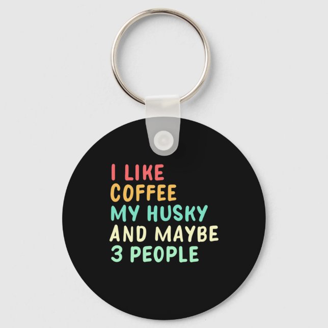 Llavero Me Gusta El Café Y Mi Husky (Anverso)