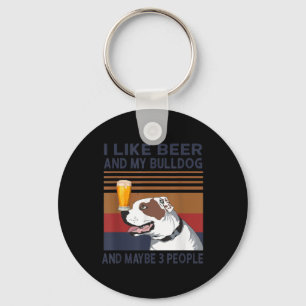 Llavero Me Gusta La Cerveza Y Mi Bulldog Y Quizá 3 Persona