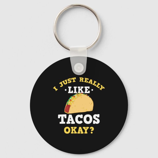 Llavero Me Gusta Mucho Tacos Cita Graciosa Keychain (Anverso)