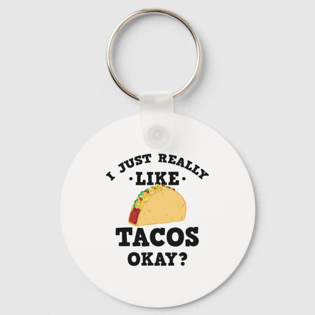 Llavero Me Gusta Mucho Tacos Cita Graciosa Keychain (Anverso)