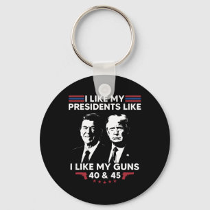 Llavero Me gustan mis presidentes como me gustan mis armas