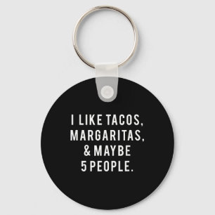 Llavero Me Gustan Tacos Margaritas Y 5 Personas El Martes