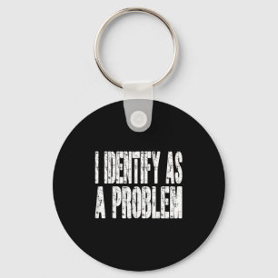 Llavero Me Identifico Como Un Problema Divertido Chiste De