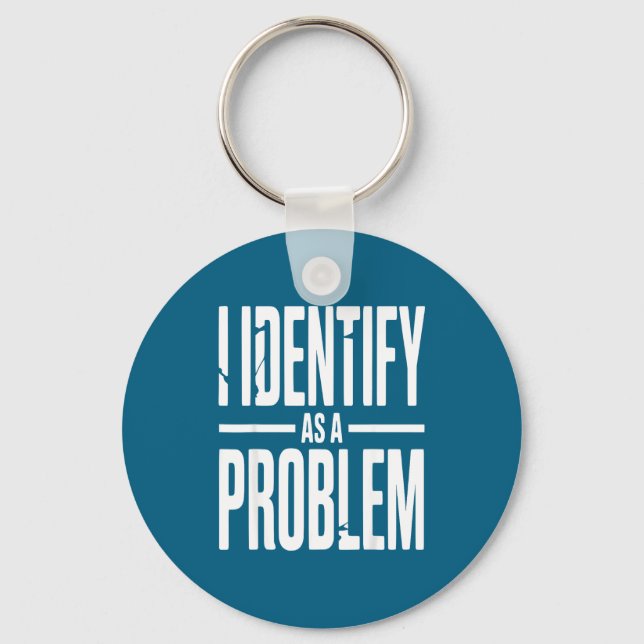 Llavero Me Identifico Como Un Problema Divertido Dicho Sar (Anverso)