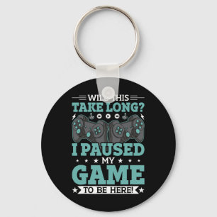 Llavero ¿Me Llevará Mucho Tiempo Parar Mi Juego Aquí Vi?