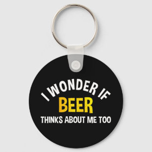 Llavero Me pregunto si la cerveza piensa en mí también