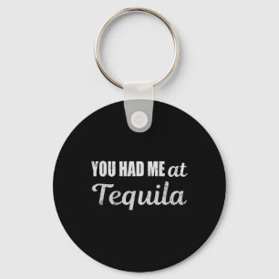 Llavero Me Tenías En Tequila Cinco De Mayo Bebida Graciosa