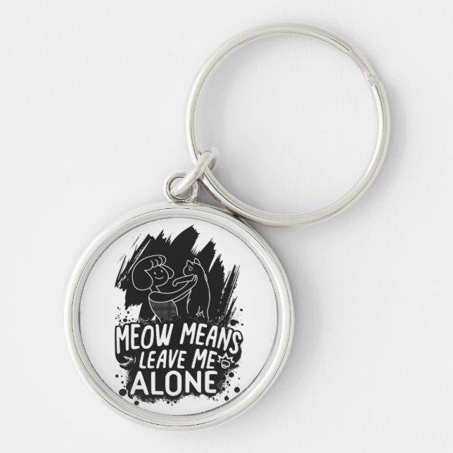 Llavero Meow Significa Dejarme En Paz Cita Graciosa De Gat (Frente)