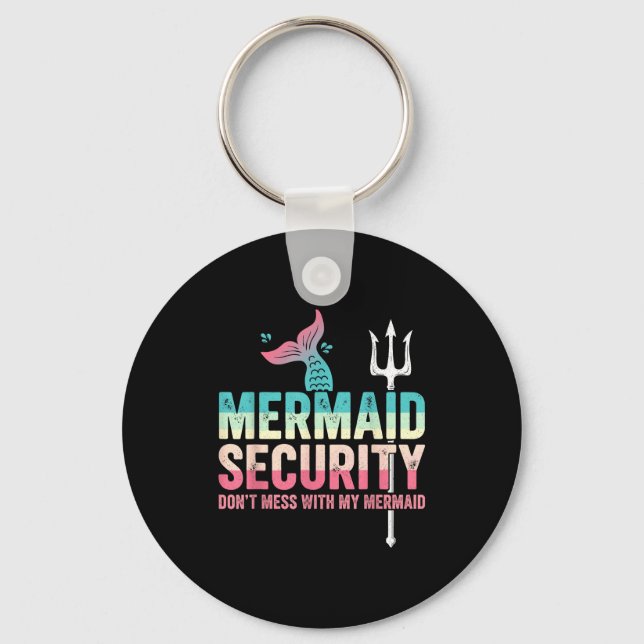 Llavero Mermaid Security Don't Mess With My Mermaid Father (Anverso)
