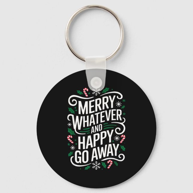 Llavero Merry Whatever And Happy Go Away Christmas Funny Q (Anverso)