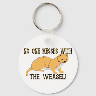 Llavero Mess with the Weasel