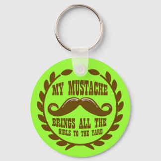 Llavero Mi bigote lleva a todos los Chicas al yard