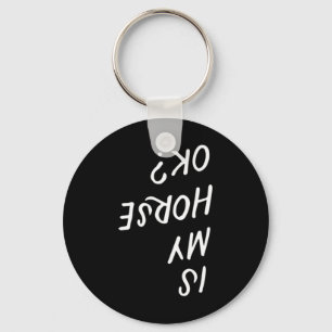 Llavero ¿Mi Caballo Está Bien Funny Horseck Riendo El Amor