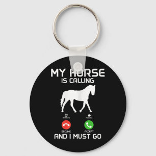 Llavero Mi Caballo Está Llamando A & Debo Ir A Caballo