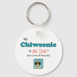 Llavero ¡Mi Chiweenie es todo eso!