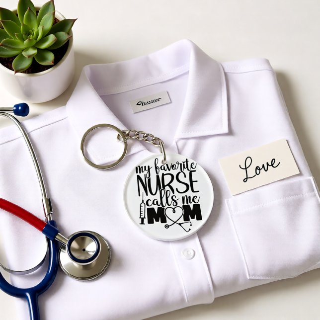 Llavero Mi enfermera favorita me llama mamá - camiseta (My Favorite Nurse Calls Me Mom – Nurse Mom Quote Keychain)