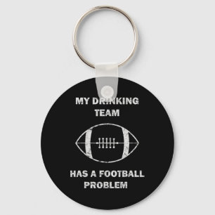 Llavero Mi equipo de bebida tiene un problema de fútbol am