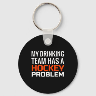 Llavero Mi equipo de bebidas tiene un problema de hockey