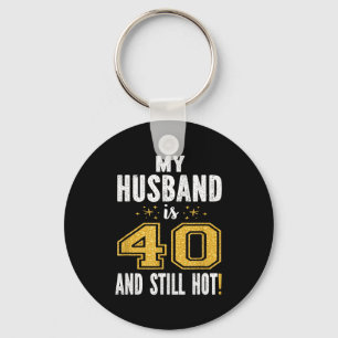 Llavero Mi esposo 40 todavía caliente regalo de cumpleaños