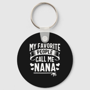 Llavero Mi gente favorita me llama Nana Camiseta Madres li