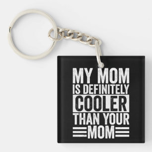 Llavero Mi mamá es definitivamente más genial que tu mamá