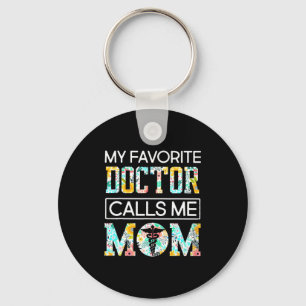 Llavero Mi médico favorito me llama camiseta de mamá
