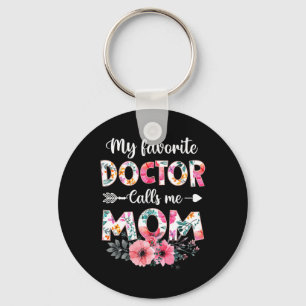 Llavero Mi Médico Favorito Me Llamó Mamá Médico Camisa