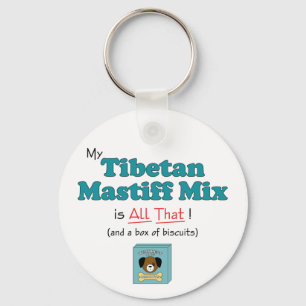 Llavero ¡Mi Mezcla Tibetana de Mastiff es todo eso!