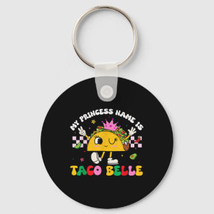 Llavero Mi Nombre De Princesa Es Taco Belle Cinco De Mayo