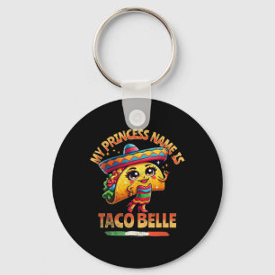 Llavero Mi nombre de princesa es Taco Belle - Divertido am