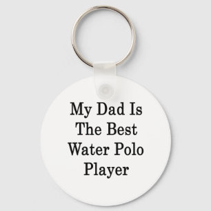 Llavero Mi Papá Es El Mejor Jugador De Polo De Agua