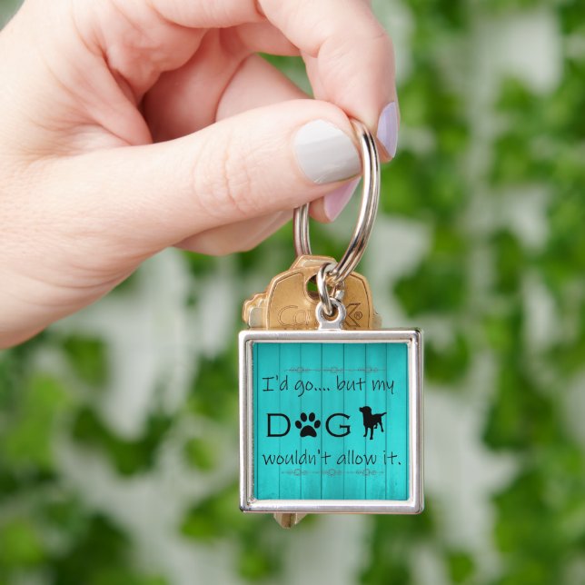 Llavero Mi perro no le permitiría una cadena de claves Met (Mano)