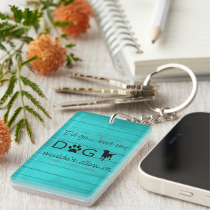Llavero Mi perro no lo permitiría Keychain - Verde azulado