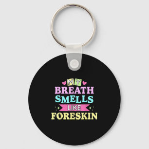 Llavero Mi Respiración Huele Como Foreskin Divertido Adult