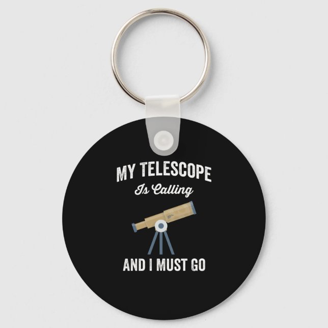Llavero Mi Telescopio Llama Y Debo Ir (Anverso)
