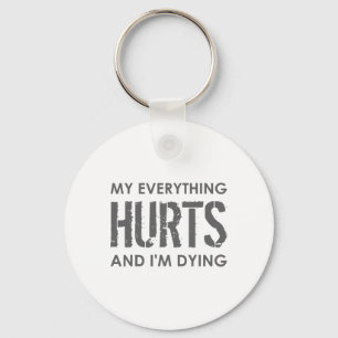 Llavero Mi Todo Duele Y Me Estoy Muriendo - Todo Duele