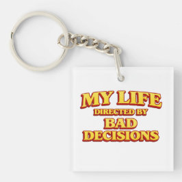 Llavero “Mi vida dirigida por malas decisiones” Diseño div
