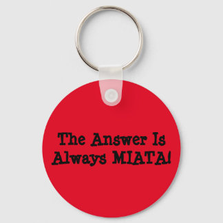 Llavero Miata Keychain: "¡La Respuesta Siempre Es MIATA!"