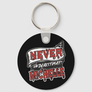 Llavero Michelle Name Nunca subestima a Michelle Funny M